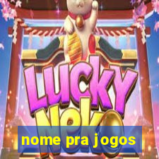 nome pra jogos